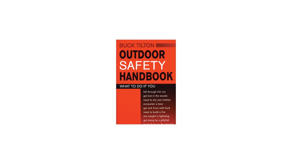 Outdoor Safety Handbook, Buck Tilton, Publisher - Stackpole Books