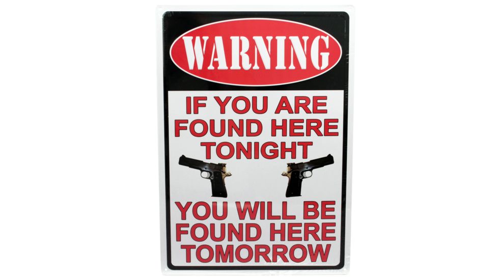 River's Edge 12in.x17in. Weatherpoof Rolled Edge Tin Sign, Warning-If Your're Found Here, 16in. Description 184627