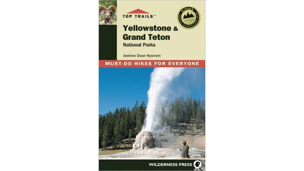 Top Trails Yellowstone/tetons, Andrew Dean Nystrom, Publisher - Wilderness Press