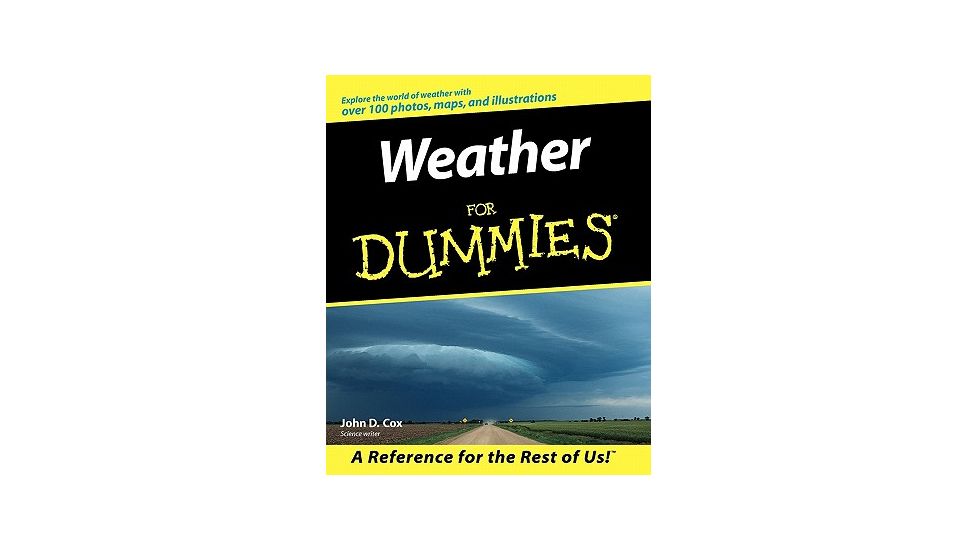 Weather For Dummies, John D. Cox, Publisher - Wiley Publishing