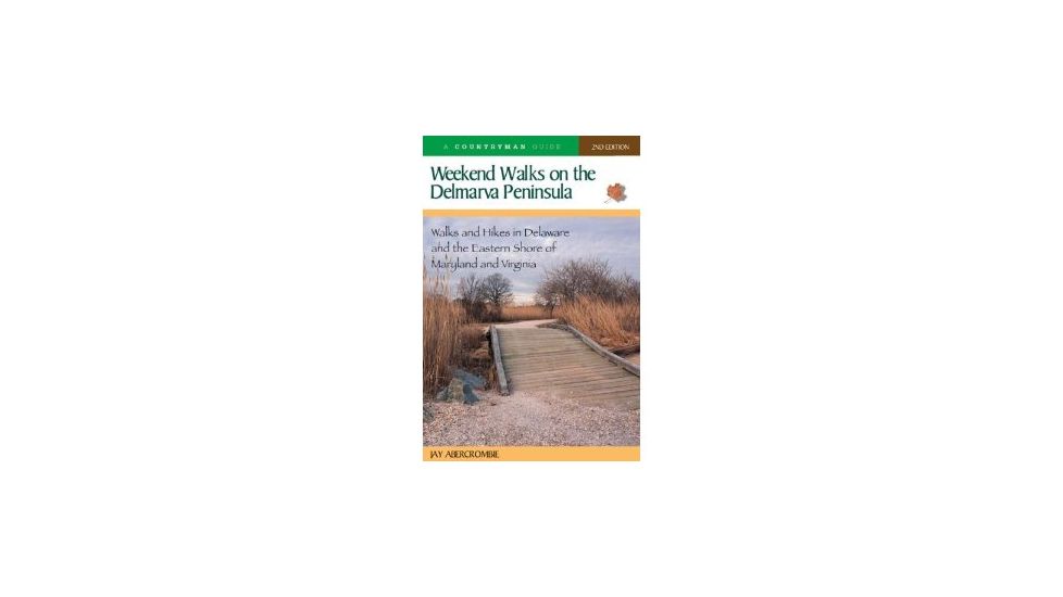 Weekend Walks Delmarva Pennins, Jay Abercrombie, Publisher - W.w. Norton &amp; Co