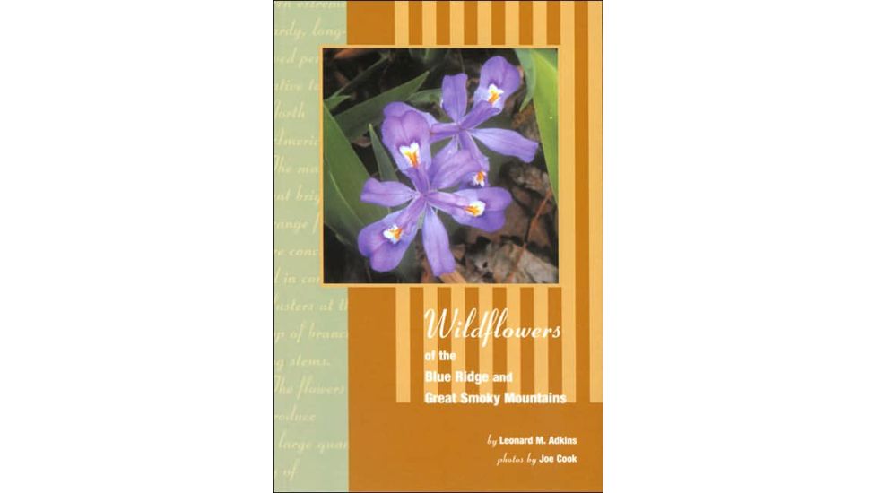Wildflowers Blue Ridge Smoky M, Leonard M. Adkins, Publisher - Menasha Ridge Press