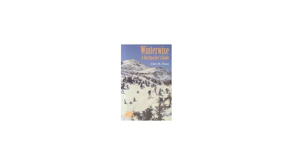 Winterwise Backpackers Guide, John Dunn, Publisher - Adirondack Mtn Club