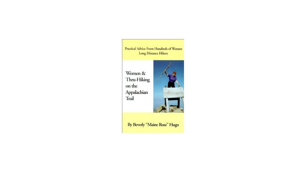 Women &amp; Thru Hikng On The At, Beverly Hugo, Publisher - Ap Trail Conservancy